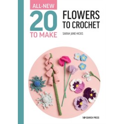 All-New Twenty to Make: Flowers to Crochet