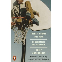 There's Always This Year: On Basketball and Ascension