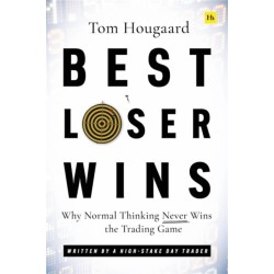 Best Loser Wins: Why Normal Thinking Never Wins the Trading Game - written by a high-stake day trader