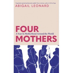 Four Mothers: A Year in Motherhood Around the World