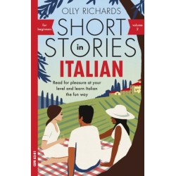 Short Stories in Italian for Beginners - Volume 2: Read for pleasure at your level, expand your vocabulary and learn Italian the fun way with Teach Yourself Graded Readers