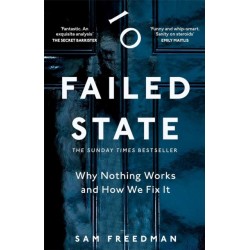 Failed State: Why Britain Doesn't Work and How We Fix It