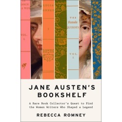 Jane Austen's Bookshelf: The women writers who shaped a legend