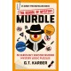 Murdle: The School of Mystery: THE SUNDAY TIMES BESTSELLING SERIES: 50 Seriously Sinister Murder Mystery Logic Puzzles (Book 4)