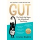 Gut 10th Anniversary Edition: The Book That Began the Microbiome Revolution