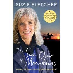 The Sun Over The Mountains: A Story of Hope, Healing and Restoration