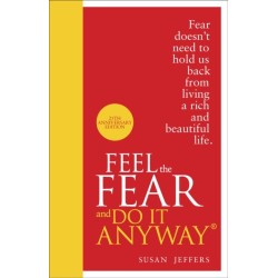 Feel The Fear And Do It Anyway