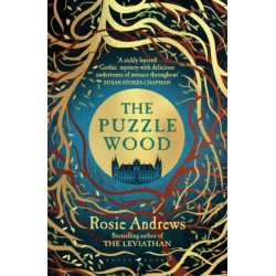 The Puzzle Wood: The mesmerising new dark tale from the author of the Sunday Times bestseller, The Leviathan
