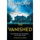 The Vanished: An unputdownable, chilling crime thriller with plenty of twists to keep you guessing