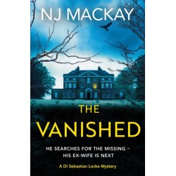 The Vanished: An unputdownable, chilling crime thriller with plenty of twists to keep you guessing
