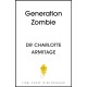 Generation Zombie: The new essential guide to why screens and devices are harming our children and what we can do about it