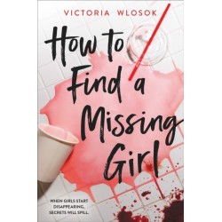 How to Find a Missing Girl: A sapphic YA thriller perfect for fans of A Good Girl's Guide to Murder