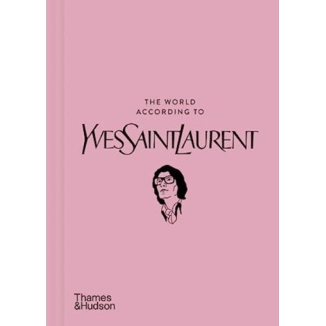 The World According to Yves Saint Laurent