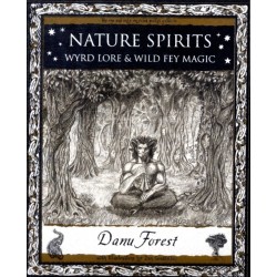 Nature Spirits: Wyrd Lore and Wild Fey Magic: Wyrd Lore and Wild Fey Magic