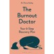 The Burnout Doctor: Your 6-step recovery plan