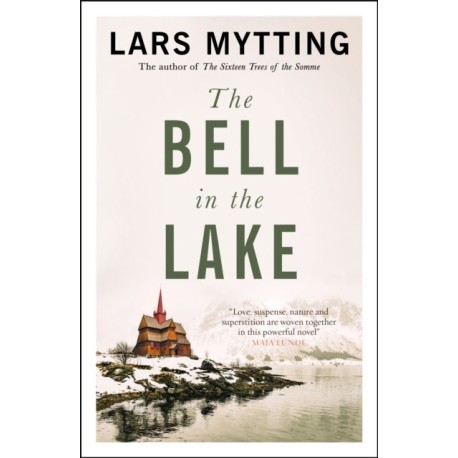 The Bell in the Lake: The Sister Bells Trilogy Vol. 1: The Times Historical Fiction Book of the Month