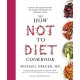 The How Not to Diet Cookbook: Over 100 Recipes for Healthy, Permanent Weight Loss