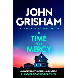 A Time for Mercy: The addictive courtroom drama from the number 1 Sunday Times bestselling author