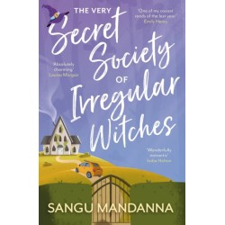 The Very Secret Society of Irregular Witches: the heartwarming and uplifting magical romance