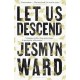 Let Us Descend: An Oprah's Book Club Pick