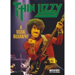 Thin Lizzy: A Visual Biography