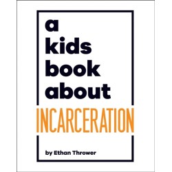 A Kids Book About Incarceration