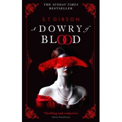 A Dowry of Blood: THE GOTHIC SUNDAY TIMES BESTSELLER