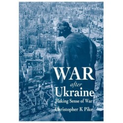 War After Ukraine: Making Sense of War