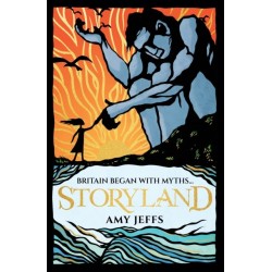 Storyland: Britain began with myths... (children's edition): Discover the Magical Myths and Lost Legends of Britain