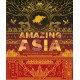 Amazing Asia: An Encyclopedia of an Epic Continent