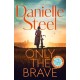 Only the Brave: The heart-wrenching story of courage and hope set in wartime Berlin