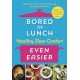 Bored of Lunch Healthy Slow Cooker: Even Easier: Recipes with minimal prep, all under 500 calories