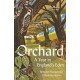 Orchard: A Year in England’s Eden