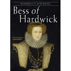 Bradwells Histories: Bess of Hardwick