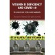 Vitamin D Deficiency and Covid-19: Its Central Role in a World Pandemic