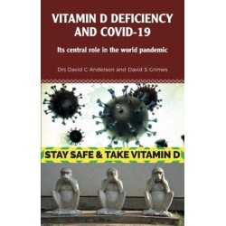 Vitamin D Deficiency and Covid-19: Its Central Role in a World Pandemic