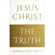 Jesus Christ - The Truth
