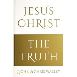 Jesus Christ - The Truth