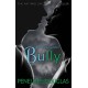 Bully: An unforgettable friends-to-enemies-to-lovers romance