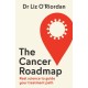 The Cancer Roadmap: Real Science to Guide Your Treatment Path