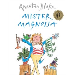 Mister Magnolia: Celebrate Quentin Blake’s 90th Birthday