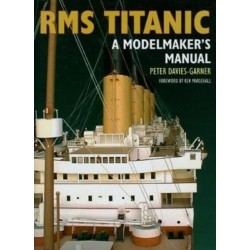 RMS Titanic: A Modelmaker's Manual
