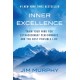 Inner Excellence: Train Your Mind for Extraordinary Performance and the Best Possible Life