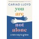 You Are Not Alone: The Sunday Times bestseller, from the host of Griefcast
