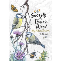 Secrets of a Devon Wood: My Nature Journal