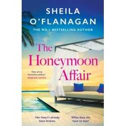 The Honeymoon Affair: Don't miss the gripping and romantic new contemporary novel from No. 1 bestselling author Sheila O'Flanagan!