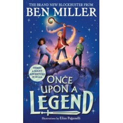 Once Upon a Legend: a blockbuster adventure from the author of The Day I Fell into a Fairytale