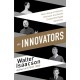 Innovators: How a Group of Inventors, Hackers, Geniuses and Geeks Created the Digital Revolution