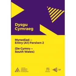 Dysgu Cymraeg: Mynediad (A1) - De Cymru/South Wales - Fersiwn 2