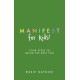 Manifest for Kids: FOUR STEPS TO BEING THE BEST YOU